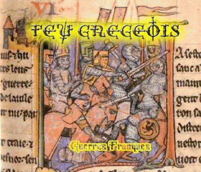 Feu Gregeois : Guerres Franques Feu Gregeois : Guerres Franques